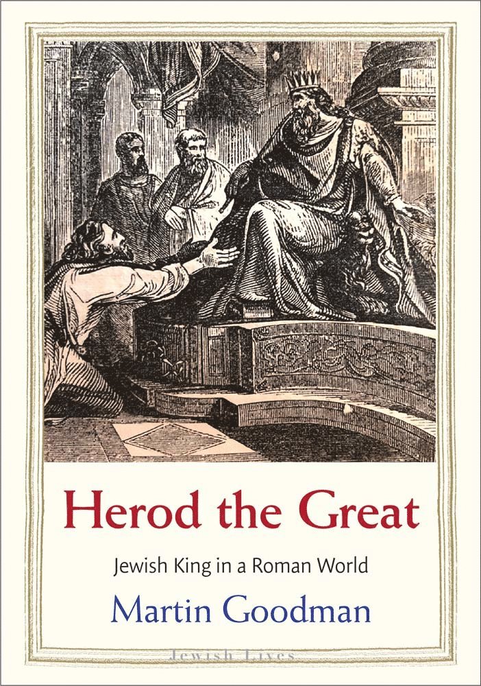 Martin Goodman - Herod the Great, Inbunden