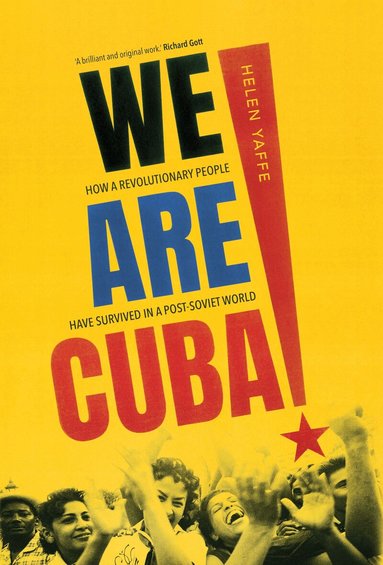 Helen Yaffe - We Are Cuba!, Inbunden