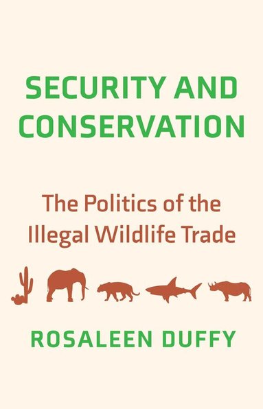 Rosaleen Duffy - Security and Conservation, Inbunden