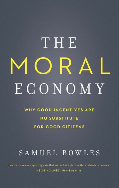 Samuel Bowles - Moral Economy, Häftad