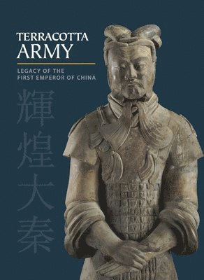 Li Jian, Hou-Mei Sung - Terracotta Army: Legacy of the First Emperor of China, Inbunden