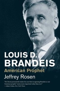 bokomslag Louis D. Brandeis: American Prophet