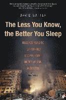 bokomslag The Less You Know, the Better You Sleep