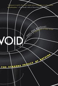 bokomslag Void: The Strange Physics of Nothing
