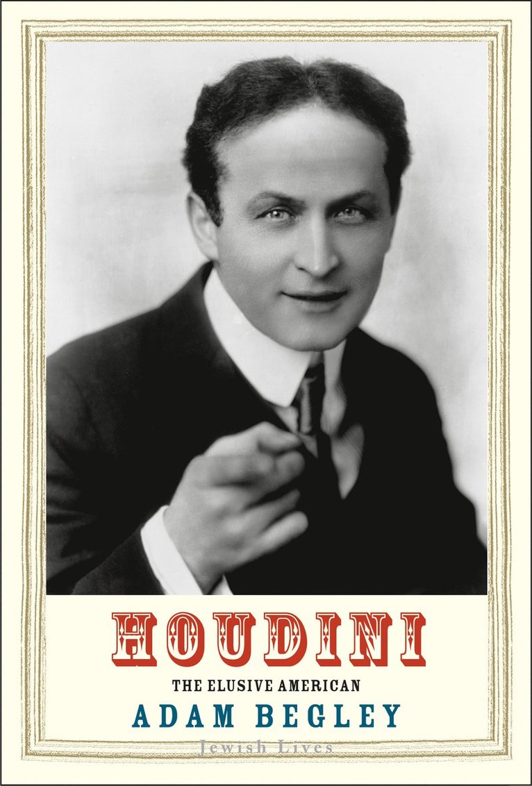 Adam Begley - Houdini, Inbunden