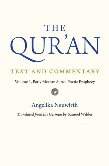 Angelika Neuwirth - Qur'an: Text and Commentary, Volume 1, Inbunden