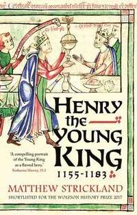 bokomslag Henry the Young King, 1155-1183