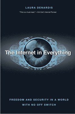 Laura DeNardis, Laura Denardis - Internet in Everything, Inbunden