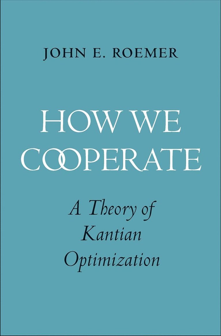 John E. Roemer - How We Cooperate, Inbunden