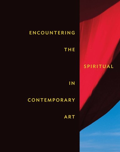 bokomslag Encountering the Spiritual in Contemporary Art
