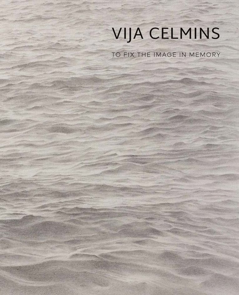 Gary Garrels - Vija Celmins, Inbunden