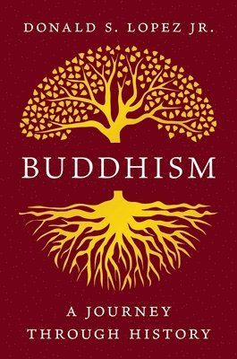 Donald S. Lopez - Buddhism, Inbunden