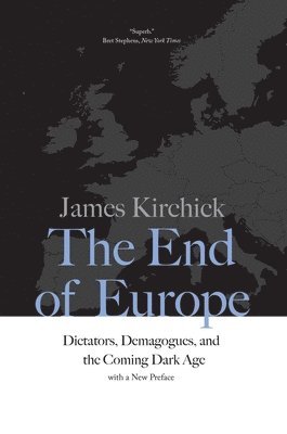 James Kirchick - End of Europe, Häftad