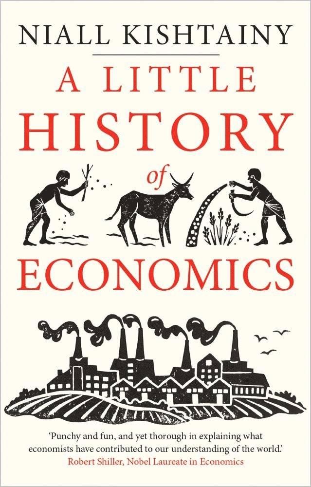 Niall Kishtainy - Little History of Economics, Häftad