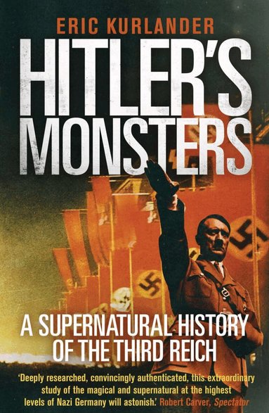 Eric Kurlander - Hitler's Monsters, Häftad