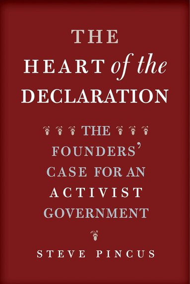 Steve Pincus - Heart of the Declaration, Häftad