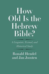bokomslag How Old Is the Hebrew Bible?