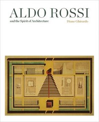 bokomslag Aldo Rossi and the Spirit of Architecture