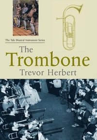 bokomslag The Trombone