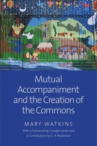 bokomslag Mutual Accompaniment and the Creation of the Commons