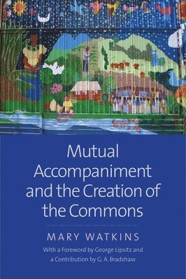Mutual Accompaniment and the Creation of the Commons 1