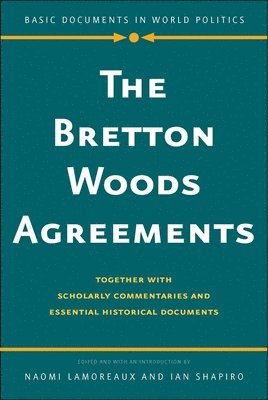 bokomslag The Bretton Woods Agreements