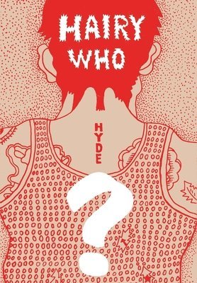 Thea Liberty Nichols, Ann Goldstein - Hairy Who? 1966-1969, Inbunden