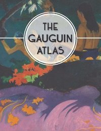 bokomslag The Gauguin Atlas