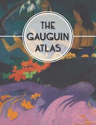 The Gauguin Atlas 1