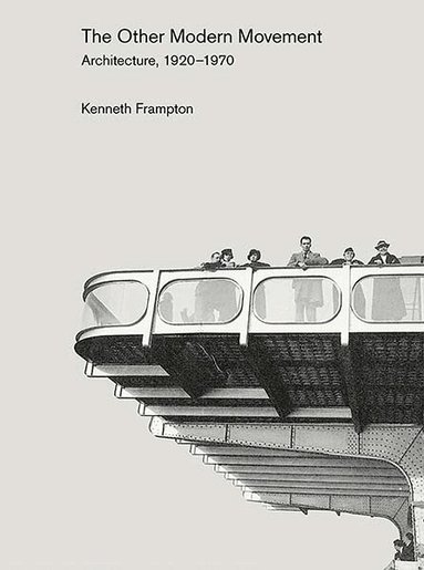 Kenneth Frampton - Other Modern Movement, Inbunden