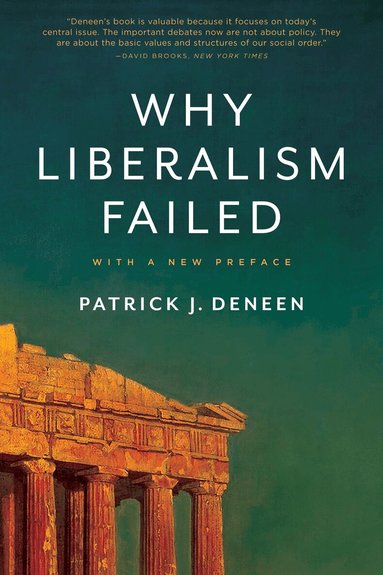 Patrick J. Deneen - Why Liberalism Failed, Häftad