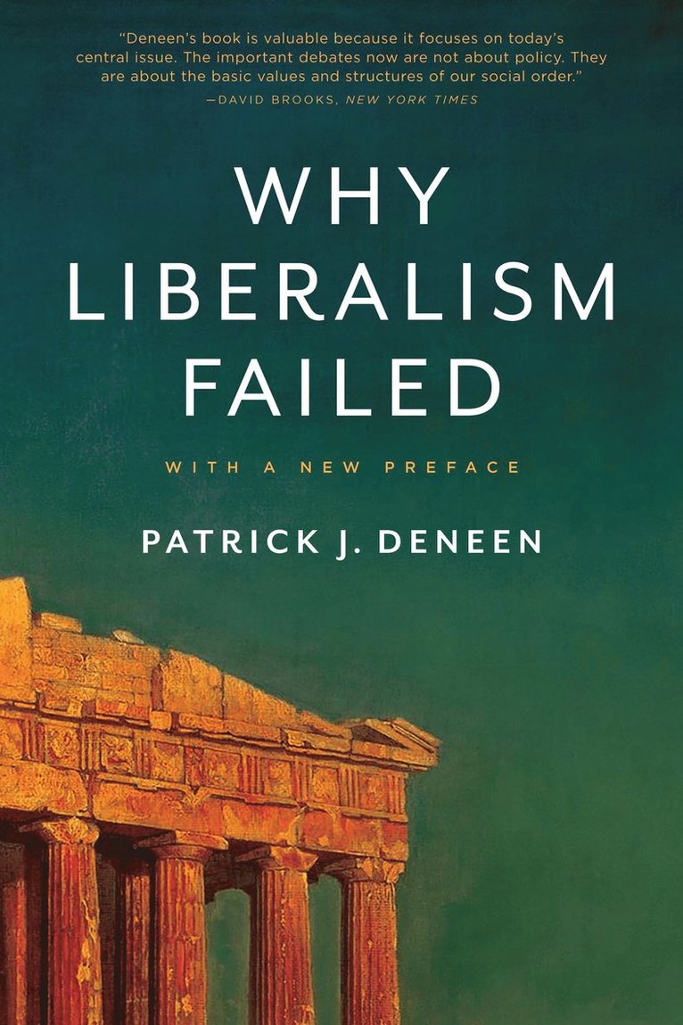 Patrick J. Deneen - Why Liberalism Failed, Häftad