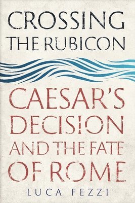 Crossing the Rubicon 1