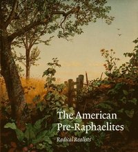 bokomslag The American Pre-Raphaelites