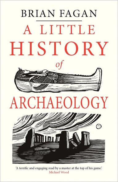 Brian Fagan - Little History of Archaeology, Häftad