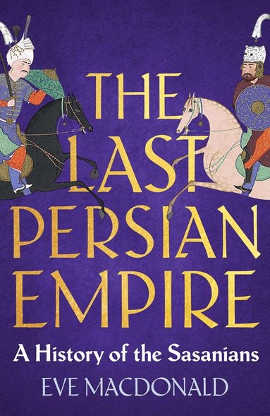 Eve MacDonald - Last Persian Empire, Inbunden