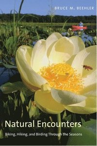 bokomslag Natural Encounters: Biking, Hiking, and Birding Through the Seasons