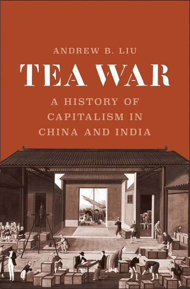 Andrew B. Liu - Tea War, Inbunden