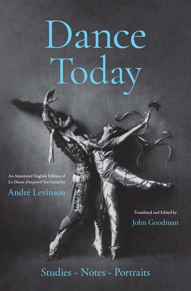 Andre Levinson - Dance Today, Inbunden