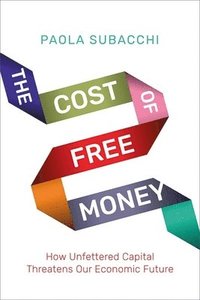 bokomslag The Cost of Free Money