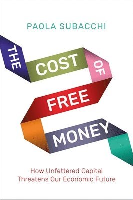 bokomslag The Cost of Free Money