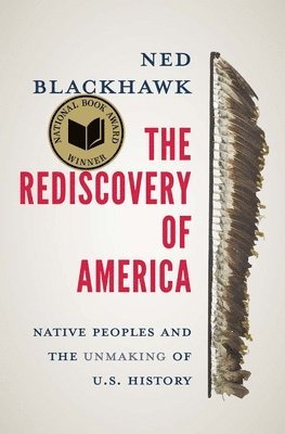 Ned Blackhawk - Rediscovery of America, Inbunden