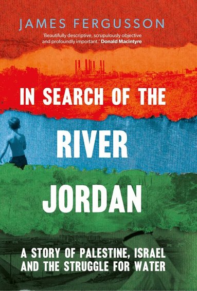 James Fergusson - In Search of the River Jordan, Inbunden