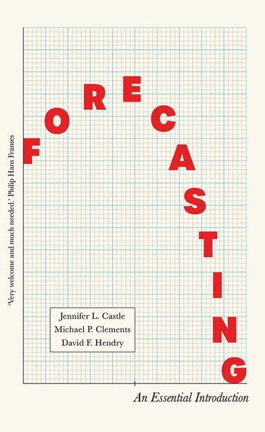 David Hendry, Jennifer Castle, Michael Clements - Forecasting, Häftad