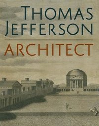 bokomslag Thomas Jefferson, Architect