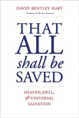 Hart, D: That All Shall Be Saved