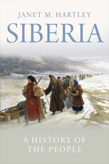 Janet M. Hartley - Siberia, Häftad