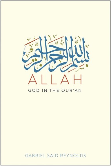 Gabriel Said Reynolds - Allah, Inbunden