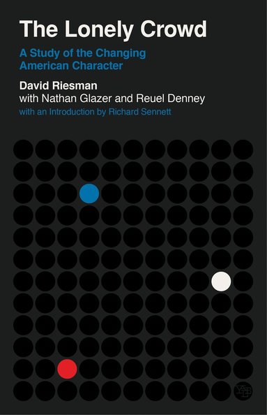 David Riesman, Nathan Glazer, Reuel Denney - Lonely Crowd, Häftad