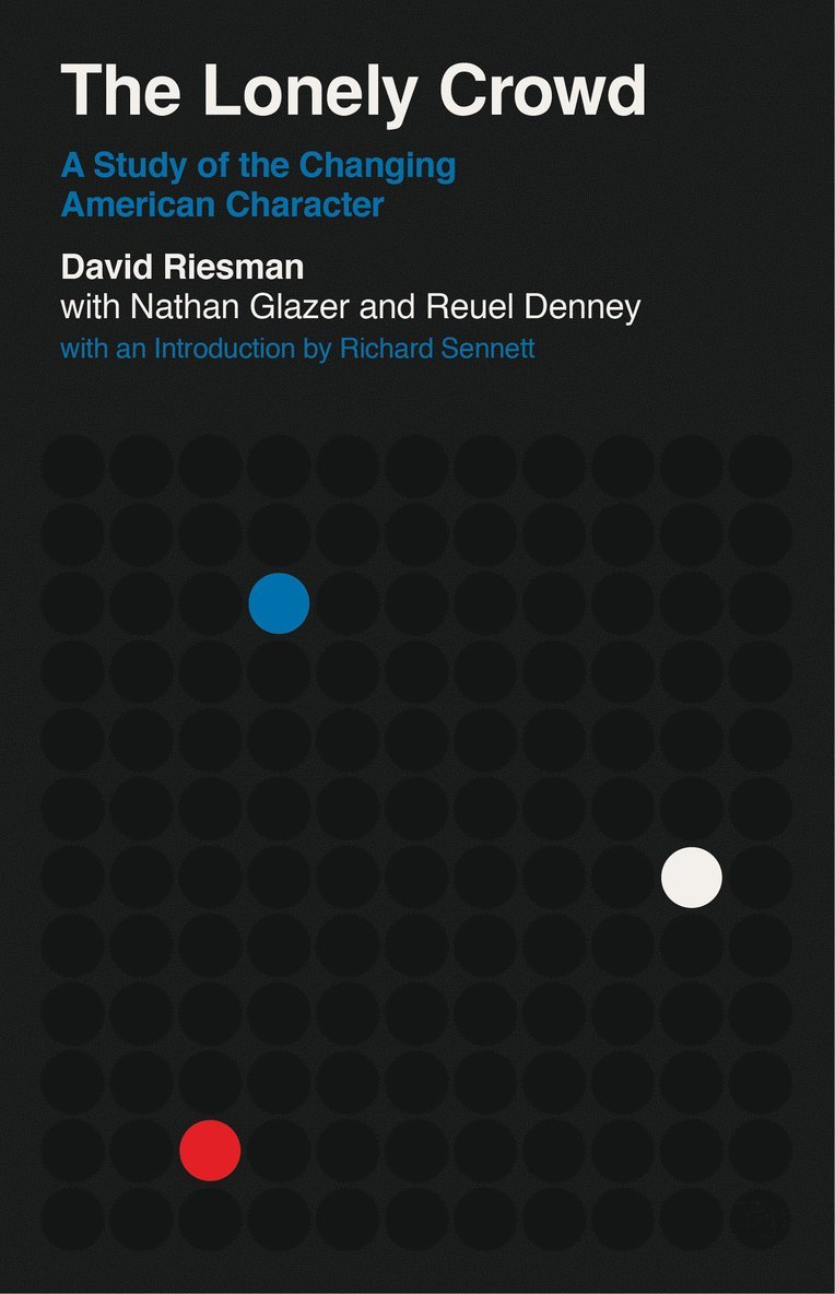 David Riesman, Nathan Glazer, Reuel Denney - Lonely Crowd, Häftad